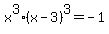 x%5E3%28x-3%29%5E3=-1