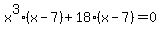 x%5E3%28x-7%29%2B18%28x-7%29=0