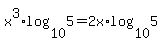 x%5E3%2Alog%2810%2C5%29+=+2x%2Alog%2810%2C5%29
