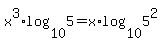 x%5E3%2Alog%2810%2C5%29+=+x%2Alog%2810%2C5%5E2%29