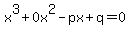 x%5E3%2B0x%5E2-px%2Bq+=+0