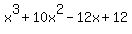 x%5E3%2B10x%5E2-12x%2B12
