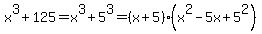 x%5E3%2B125=x%5E3%2B5%5E3=%28x%2B5%29%28x%5E2-5x%2B5%5E2%29