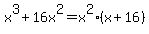 x%5E3%2B16x%5E2+=+x%5E2%28x%2B16%29