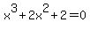 x%5E3%2B2x%5E2%2B2=0