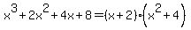 x%5E3%2B2x%5E2%2B4x%2B8=%28x%2B2%29%28x%5E2%2B4%29