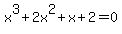 x%5E3%2B2x%5E2%2Bx%2B2=0