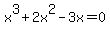 x%5E3%2B2x%5E2-3x=0