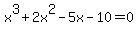 x%5E3%2B2x%5E2-5x-10=0