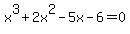 x%5E3%2B2x%5E2-5x-6=0