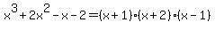 x%5E3%2B2x%5E2-x-2+=+%28x%2B1%29%28x%2B2%29%28x-1%29