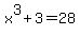 x%5E3%2B3=28