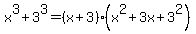 x%5E3%2B3%5E3=%28x%2B3%29%28x%5E2%2B3x%2B3%5E2%29