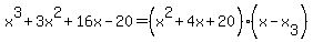 x%5E3%2B3x%5E2%2B16x-20=%28x%5E2%2B4x%2B20%29%28x-x%5B3%5D%29