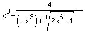 x%5E3%2B4%2F%28%28-x%5E3%29%2Bsqrt%282x%5E6-1%29%29%29