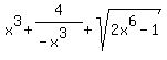 x%5E3%2B4%2F%28-x%5E3%29%2Bsqrt%282x%5E6-1%29%29