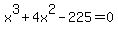 x%5E3%2B4x%5E2-225=0