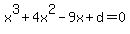 x%5E3%2B4x%5E2-9x%2Bd=0