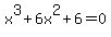 x%5E3%2B6x%5E2%2B6=0