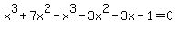 x%5E3%2B7x%5E2-x%5E3-3x%5E2-3x-1=0