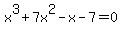 x%5E3%2B7x%5E2-x-7=0