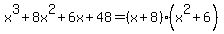 x%5E3%2B8x%5E2%2B6x%2B48=%28x%2B8%29%28x%5E2%2B6%29