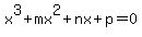 x%5E3%2Bmx%5E2%2Bnx%2Bp=0