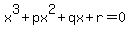 x%5E3%2Bpx%5E2+%2B+qx+%2Br+=+0