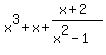 x%5E3%2Bx%2B%28x%2B2%29%2F%28x%5E2-1%29