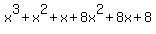 x%5E3%2Bx%5E2%2Bx%2B8x%5E2%2B8x%2B8
