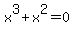 x%5E3%2Bx%5E2=0