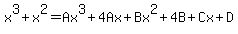 x%5E3%2Bx%5E2=Ax%5E3%2B4Ax%2BBx%5E2%2B4B%2BCx%2BD