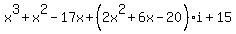 x%5E3%2Bx%5E2-17x%2B%282x%5E2%2B6x-20%29i%2B15