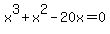 x%5E3%2Bx%5E2-20x=0