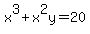 x%5E3%2Bx%5E2y=20