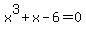 x%5E3%2Bx-6=0+