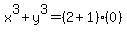 x%5E3%2By%5E3=%282%2B1%29%280%29