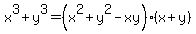 x%5E3%2By%5E3=%28x%5E2%2By%5E2-xy%29%28x%2By%29