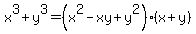 x%5E3%2By%5E3=%28x%5E2-xy%2By%5E2%29%28x%2By%29
