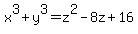 x%5E3%2By%5E3=+z%5E2+-8z%2B16