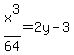 x%5E3%2F64=2y-3