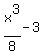x%5E3%2F8-3