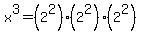 x%5E3=%282%5E2%29%282%5E2%29%282%5E2%29