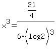 x%5E3=%2821%2F4%29%2F6%28log%282%29%29%5E3