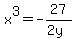 x%5E3=-27%2F%282y%29