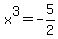 x%5E3=-5%2F2