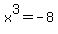 x%5E3=-8