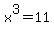 x%5E3=11