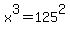 x%5E3=125%5E2