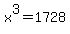 x%5E3=1728
